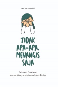 Tidak Apa-Apa Menangis Saja