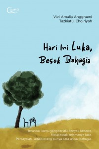 Hari Ini Luka Besok Bahagia