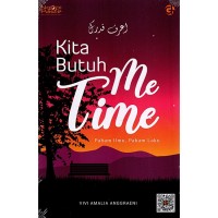 Kita Butuh Me Time